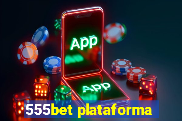 555bet plataforma